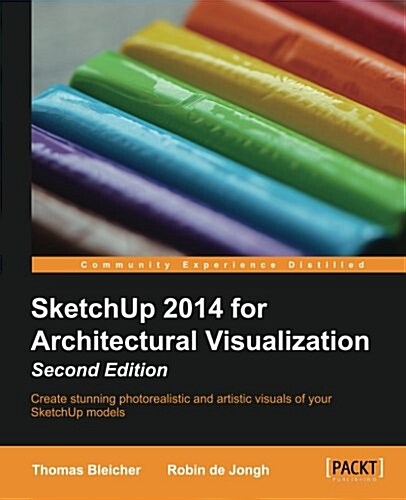 SketchUp 2014 for Architectural Visualization (Paperback, 2 ed)