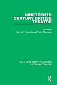 Nineteenth Century British Theatre (Hardcover)