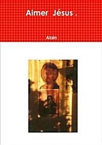 Aimer Jesus . (Paperback)