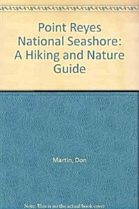 Point Reyes National Seashore: A Hiking and Nature Guide (Paperback)