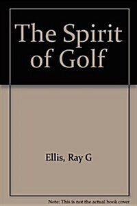 The Spirit of Golf (Hardcover, 1st)