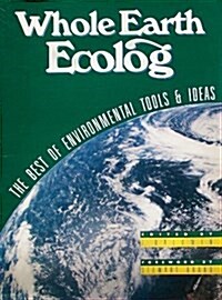 Whole Earth Ecolog: An Environmental: An Environmental Toolkit (Paperback)