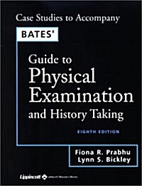 Case Studies Book to Accompany Bates Physical Examination and History Taking, 8E (Paperback, 8th Stdt)