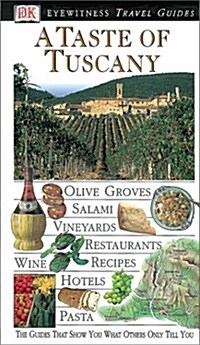 A Taste of Tuscany (Eyewitness Travel Guide) (Paperback, 1st)