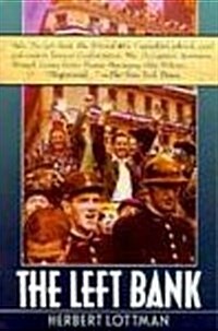 The Left Bank: Writers, Artists, and Politics from the Popular Front to the Cold War (Paperback)