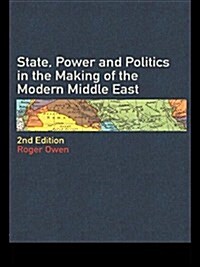 State Power and Politics in the Making of the Modern Middle East (Paperback, 2)