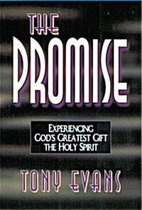 [중고] The Promise: Experiencing God‘s Greatest Gift : The Holy Spirit (Hardcover)