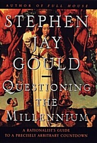 Questioning the Millennium: A Rationalists Guide to a Precisely Arbitrary Countdown (Hardcover, 1st)