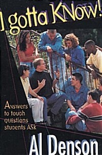 I Gotta Know! (Paperback)