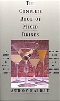 Complete Book of Mixed Drinks, The (Paperback, 1st)