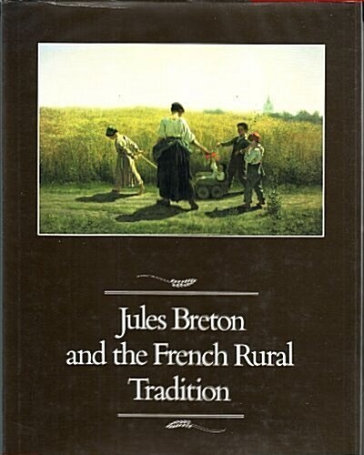 Jules Breton and the French Rural Tradition (Hardcover)