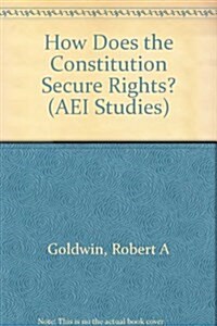 How Does the Constitution Secure Rights? (Hardcover)