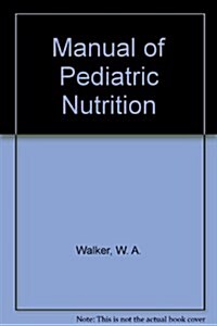 Manual of Pediatric Nutrition (Paperback)