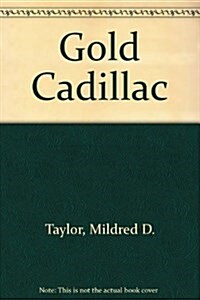 Gold Cadillac (Library)