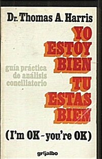 Yo Estoy Bien Tu Estas Bien (Paperback)