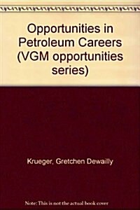 Opportunities in Petroleum Careers (Paperback)