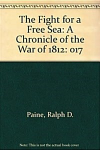 The Fight for a Free Sea (Hardcover)