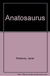 Anatosaurus (Library Binding)