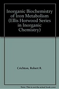 Inorganic Biochemistry of Iron Metabolism (Hardcover)