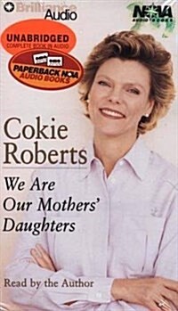 We Are Our Mothers Daughters (Cassette, Abridged)
