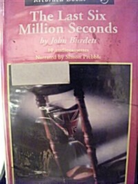 The Last Six Million Seconds (Cassette)
