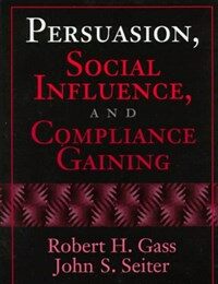 Persuasion, social influence, and compliance gaining