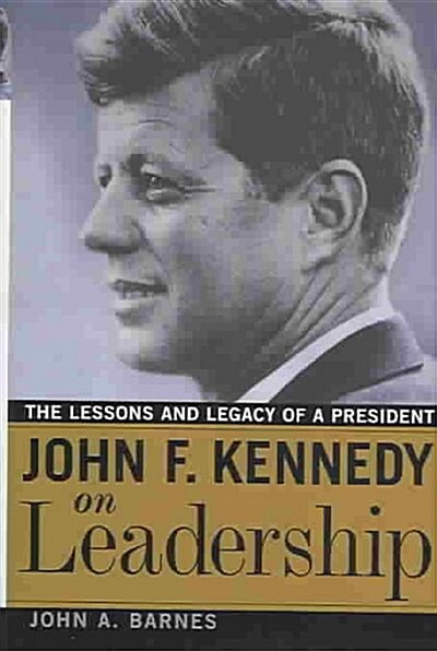 John F. Kennedy On Leadership (Hardcover)