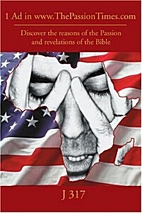 1 Ad in WWW.Thepassiontimes.com: Discover the Reasons of the Passion and Revelations of the Bible (Paperback)