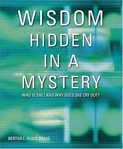 Wisdom Hidden In A Mystery (Paperback)