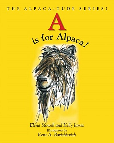 A Is for Alpaca! the Alpaca-Tude Series (Paperback)