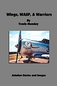 Wings, Wasp, & Warriors (Paperback)