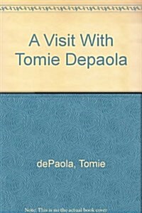 A Visit With Tomie Depaola (Hardcover)