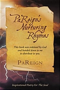 Pareigns Nurturing Rhymes: This Book Was Ordained by God (Paperback)