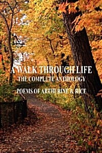 A Walk Through Life - The Complete Anthology (Paperback)