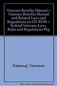 Veterans Benefits Manual + Veterans Benefits Manual and Related Laws and Regualtions on CD-ROM + Federal Veterans Laws, Rules and Regulations Pkg (Hardcover)