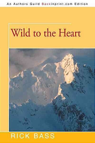 Wild to the Heart (Paperback)