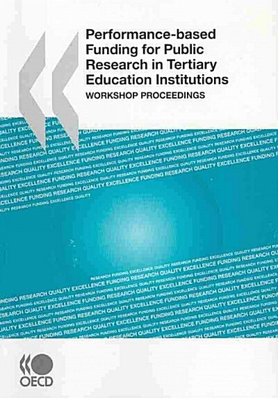 Performance-Based Funding for Public Research in Tertiary Education Institutions: Workshop Proceedings (Paperback)