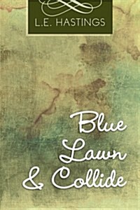 Blue Lawn & Collide (Paperback)