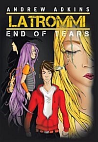 Latrommi End of Tears: End of Tears (Hardcover)