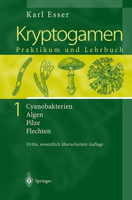 Kryptogamen 1: Cyanobakterien Algen Pilze Flechten Praktikum Und Lehrbuch (Paperback, 3, 3. Aufl. 2000.)