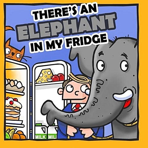 Theres an Elephant in My Fridge (Paperback)