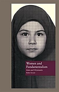 Women and Fundamentalism : Islam and Christianity (Paperback)
