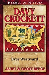 Davy Crockett: Ever Westward (Paperback)