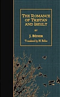 The Romance of Tristan and Iseult (Paperback)