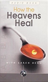 How the Heavens Heal (Cassette, Abridged)