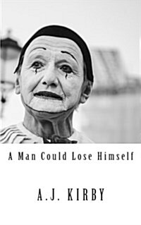 A Man Could Lose Himself (Paperback, Original)