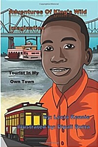 Adventures of Kings Wild Imagination: Tourist in My Own Town (Paperback)