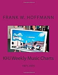 KHJ Weekly Music Charts: 1971-1975 (Paperback)