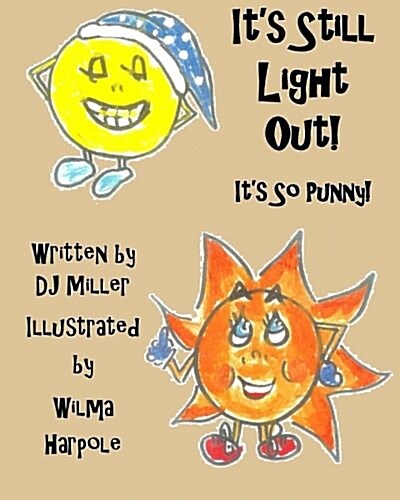 Its Still Light Out!: Its So Punny! (Paperback)