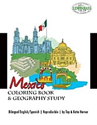 Mexico: Coloring Book & Geography Study, Libro de Clorear y un Estudio de los Estados de Mexico (Paperback)